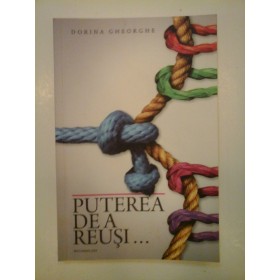   PUTEREA   DE  A  REUSI...  -  Dorina  Gheorghe  